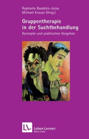 gebrauchtes Buch – Michael Krausz – Gruppentherapie in der Suchtbehandlung. Konzepte und praktisches Vorgehen (Leben Lernen 193) Konzepte und praktisches Vorgehen