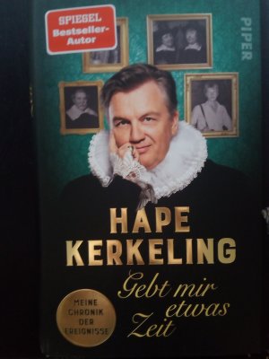 gebrauchtes Buch – Hape Kerkeling – Gebt mir etwas Zeit - Meine Chronik der Ereignisse | Bestsellerautor Hape Kerkeling über seinen Lebensweg und die bewegte Geschichte seiner Familie und Vorfahren. signiert