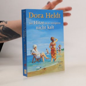 gebrauchtes Buch – Dora Heldt – Bei Hitze ist es wenigstens nicht kalt