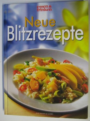 gebrauchtes Buch – Neue Blitzrezepte - essen & trinkeen