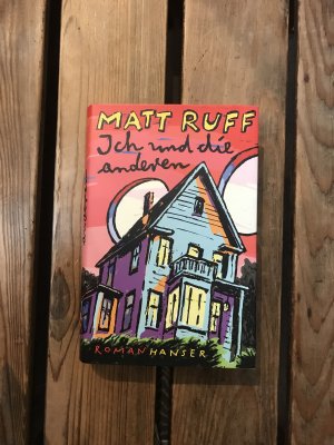 gebrauchtes Buch – Matt Ruff – Ich und die anderen