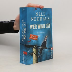 gebrauchtes Buch – Nele Neuhaus – Wer Wind sät : Kriminalroman