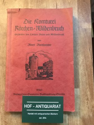 antiquarisches Buch – Albert Breitsprecher – Die Komturei Rörchen - Wildenbruch .Geschichte des Landes Bahn und Wildenburch - sehr selten