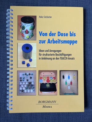 gebrauchtes Buch – Heike Solzbacher – Von der Dose bis zur Arbeitsmappe - Ideen und Anregungen für strukturierte Beschäftigungen in Anblehnung an den TEACCH-Ansatz