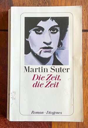 gebrauchtes Buch – Martin Suter – Die Zeit, die Zeit