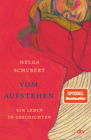 gebrauchtes Buch – Helga Schubert – Vom Aufstehen - Ein Leben in Geschichten | Die Wiederentdeckung einer Jahrhundertautorin