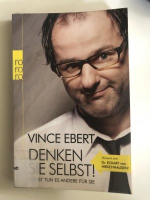 gebrauchtes Buch – Vince Ebert – Denken Sie selbst! Sonst tun es andere für Sie