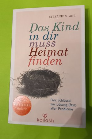 gebrauchtes Buch – Stefanie Stahl – Das Kind in dir muss Heimat finden - Der Schlüssel zur Lösung (fast) aller Probleme