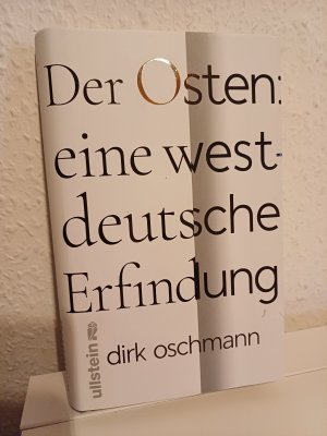 gebrauchtes Buch – Dirk Oschmann – Der Osten: eine westdeutsche Erfindung