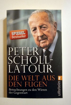 gebrauchtes Buch – Peter Scholl-Latour – Die Welt aus den Fugen - Betrachtungen zu den Wirren der Gegenwart