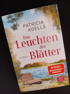 gebrauchtes Buch – Patricia Koelle – Das Leuchten der Blätter - Ein Sehnsuchtswald-Roman