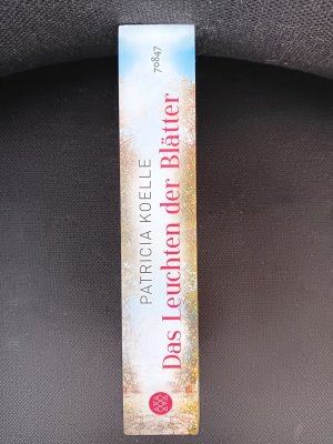 gebrauchtes Buch – Patricia Koelle – Das Leuchten der Blätter - Ein Sehnsuchtswald-Roman