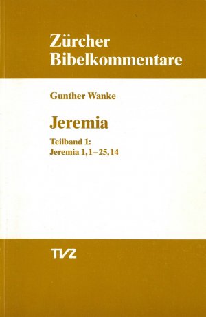 gebrauchtes Buch – Gunther Wanke – Jeremia 1,1-25,14  Zürcher Bibelkommentare