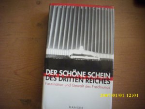 gebrauchtes Buch – Peter Reichel – Der schöne Schein des Dritten Reiches. Faszination und Gewalt des Faschismus