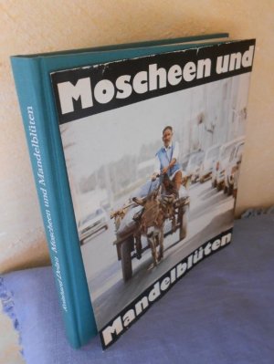 gebrauchtes Buch – Reinhard Delau – Moscheen und Mandelblüten – Leben in Libyen