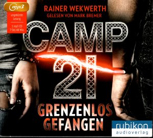 gebrauchtes Hörbuch – Rainer Wekwerth – Camp21 - Grenzenlos gefangen // 1 mp3 CD gelesen von Mark Bremer