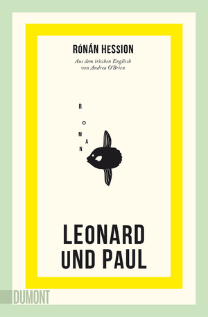 gebrauchtes Buch – Rónán Hession – Leonard und Paul - Roman | Nominiert für das Lieblingsbuch der Unabhängigen 2023 (Shortlist)