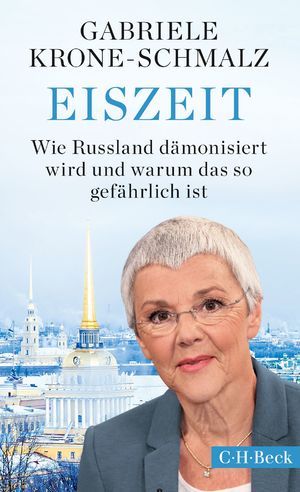 gebrauchtes Buch – Gabriele Krone-Schmalz – Eiszeit - Wie Russland dämonisiert wird und warum das so gefährlich ist