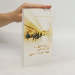 gebrauchtes Buch – Wilhelm Busch – Jesus unser Schicksal