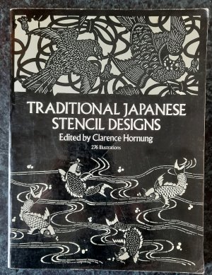 gebrauchtes Buch – Clarence Hornung – Traditional Japanese Stencil Designs. 276 Illustrations.