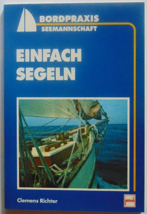 gebrauchtes Buch – Clemens Richter – Einfach Segeln