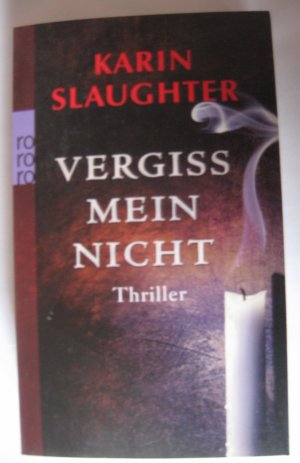 gebrauchtes Buch – Karin Slaughter – Vergiss mein nicht