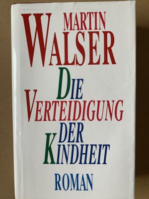 gebrauchtes Buch – Martin Walser – Die Verteidigung der Kindheit gebrauchtes Buch – Martin Walser – Die Verteidigung der Kindheit