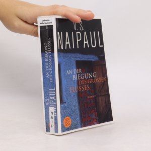 gebrauchtes Buch – V. S. Naipaul – An der Biegung des großen Flusses