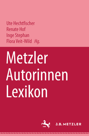 gebrauchtes Buch – Hechtfischer, Ute; Hof – Metzler Autorinnen Lexikon