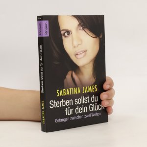 gebrauchtes Buch – Sabatina James – Sterben sollst du fur dein Gluck