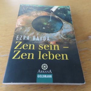 gebrauchtes Buch – Ezra Bayda – Zen sein - Zen leben