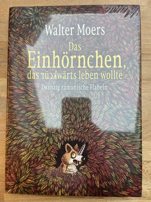 gebrauchtes Buch – Walter Moers – Das Einhörnchen, das rückwärts leben wollte - Zwanzig zamonische Flabeln. Limitierte Ausgabe mit Farbschnitt