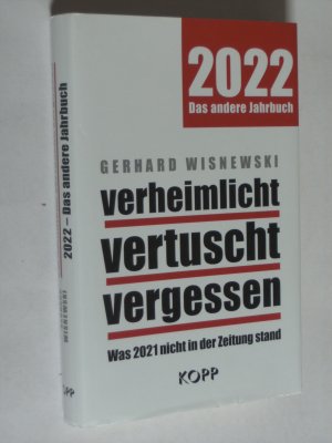 gebrauchtes Buch – Gerhard Wisnewski – verheimlicht – vertuscht – vergessen 2022 - Was 2021 nicht in der Zeitung stand