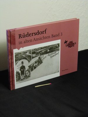 gebrauchtes Buch – Winzer, Werner - – Rüdersdorf in alten Ansichten Band 3 (von 4) - aus der Reihe: Die Damals Reihe -