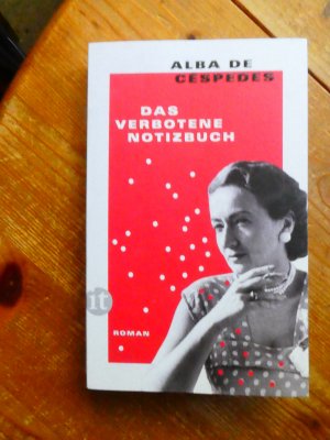 gebrauchtes Buch – Céspedes, Alba de – Das verbotene Notizbuch - Eine der wichtigsten europäischen Autorinnen des 20. Jahrhunderts | Ihr fesselndes, intimes und zeitloses Meisterwerk – endlich wiederentdeckt