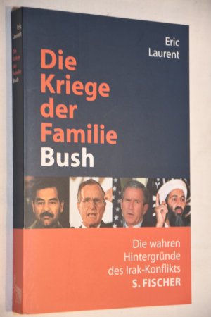 gebrauchtes Buch – Eric Laurent – Die Kriege der Familie Bush