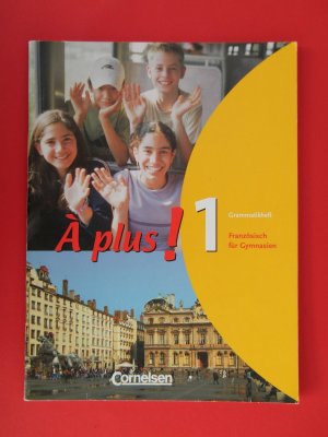 gebrauchtes Buch – Gertraud Gregor – À plus ! - Französisch als 1. und 2. Fremdsprache - Ausgabe 2004 - Band 1 - Grammatikheft