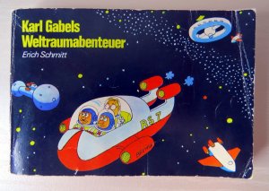 gebrauchtes Buch – Erich Schmitt – Karl Gabels Weltraumabenteuer