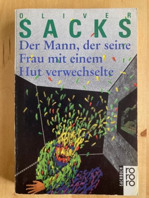 gebrauchtes Buch – Oliver Sacks – Der Mann, der seine Frau mit einem Hut verwechselte