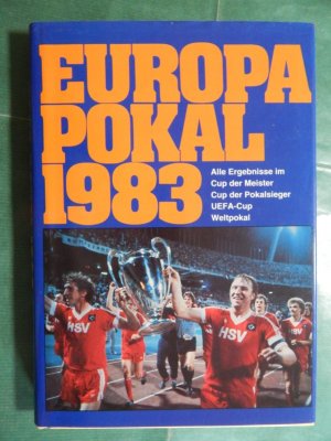 gebrauchtes Buch – Becker, Friedebert  – Europapokal 1983