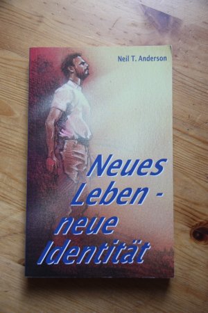 gebrauchtes Buch – Anderson, Neil T – Neues Leben - neue Identität