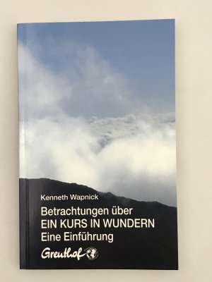 gebrauchtes Buch – Kenneth Wapnick – Betrachtungen über Ein Kurs in Wundern