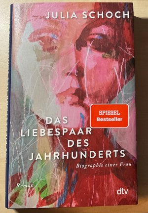 gebrauchtes Buch – Julia Schoch – Das Liebespaar des Jahrhunderts - Roman