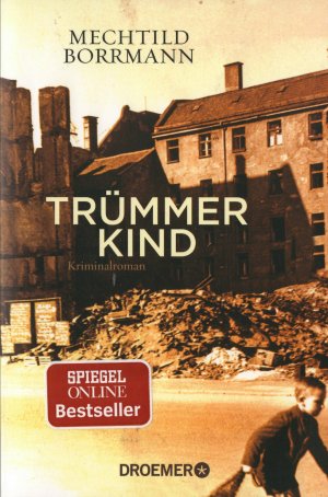 gebrauchtes Buch – Mechtild Borrmann – Trümmerkind