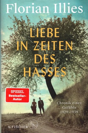 gebrauchtes Buch – Florian Illies – Liebe in Zeiten des Hasses - Chronik eines Gefühls 1929–1939