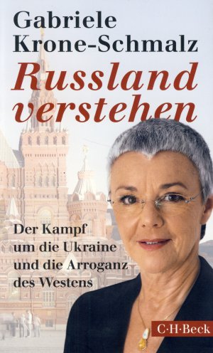 gebrauchtes Buch – Gabriele Krone-Schmalz – Russland verstehen. Der Kampf um die Ukraine und die Arroganz des Westens.