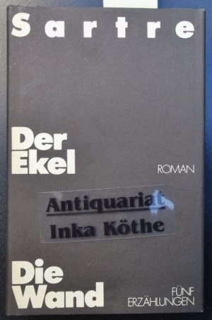 gebrauchtes Buch – Jean-Paul Sartre – Der Ekel : Roman; Die Wand : 5 fünf Erzählungen - Deutsch von Uli Aumüller ; Heinrich Wallfisch - Mit einem Nachwort von Vincent von Wroblewsky -