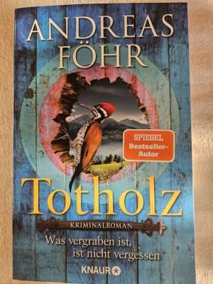 gebrauchtes Buch – Andreas Föhr – Totholz - Was vergraben ist, ist nicht vergessen. Kriminalroman