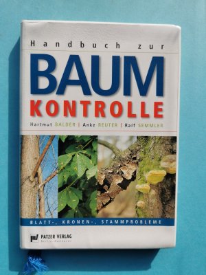 gebrauchtes Buch – Hartmut Balder - Anke Reuter - Ralf Semmler – Handbuch zur Baumkontrolle