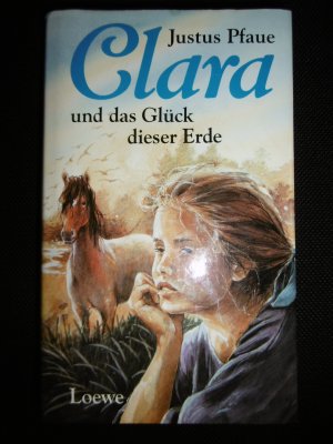 gebrauchtes Buch – Justus Pfaue – Clara und das Glück dieser Erde (ab 10 J.)